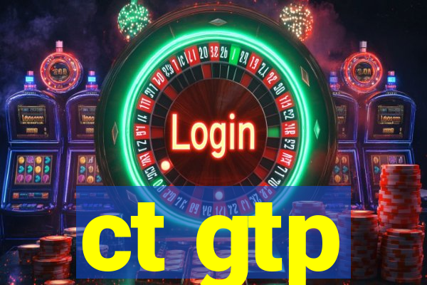 ct gtp